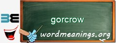 WordMeaning blackboard for gorcrow
